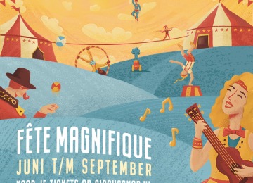 Illustratie van een vrolijk circusfestival met artiesten en muzikanten. Tekst: Fête Magnifique, juni t/m september.