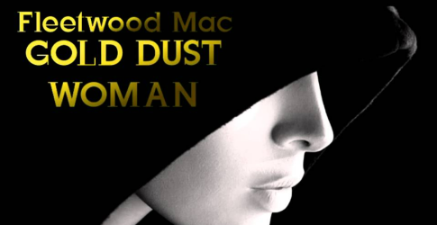 Albumhoes voor Fleetwood Mac's 'Gold Dust Woman' met een mysterieuze vrouw in zwart-witte stijl.