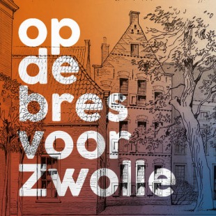 Illustratie met tekst 'op de bres voor Zwolle' en een stadsgezicht ter ere van Han Prins (1925-1987).