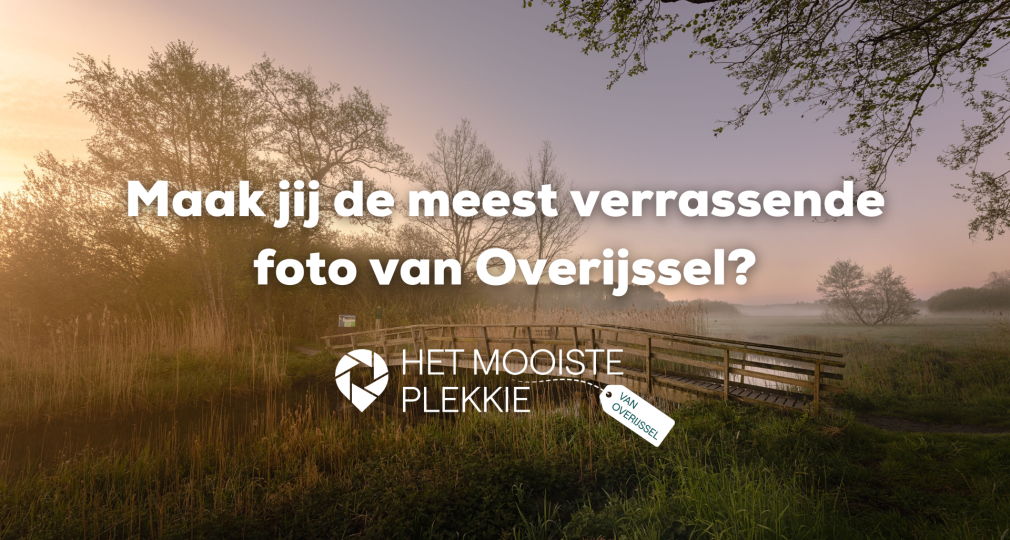 Mooiste Plekkie - Maak jij de meest verrassende foto van Overijssel?