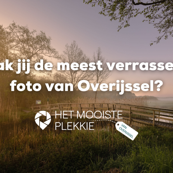 Mooiste Plekkie - Maak jij de meest verrassende foto van Overijssel?