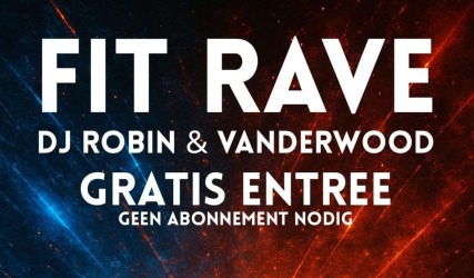 Poster voor Fit Rave met DJ Robin & Vanderwood, gratis entree op 29 november bij Sportrijk Ommen