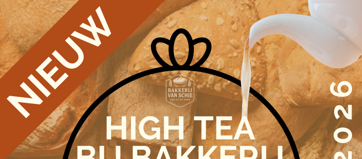 Affiche voor High Tea bij Bakkerij Van Schie op 6 en 7 februari 2026 met toneel en lekkernijen.