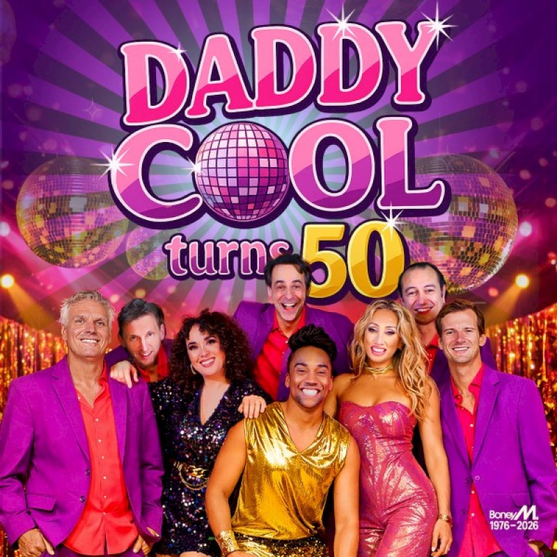 Daddy Cool Turns 50 - Boney M 1976 – 2026