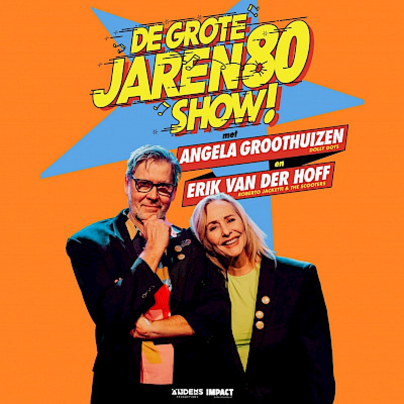 De Grote Jaren 80 Show! - Angela Groothuizen & Erik van der Hoff