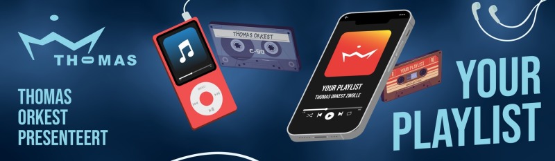 Your Playlist - Thomas Orkest Zwolle