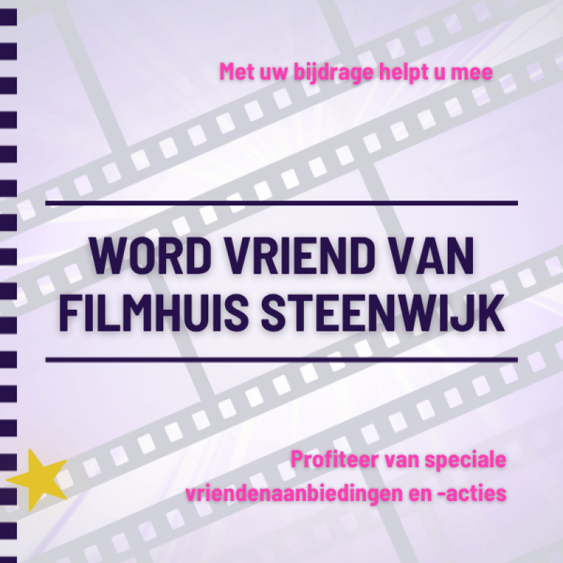 Word Vriend van het Filmhuis 26/27 - Filmhuis Steenwijk