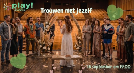 PLAY! Zwolle: Trouwen met Jezelf